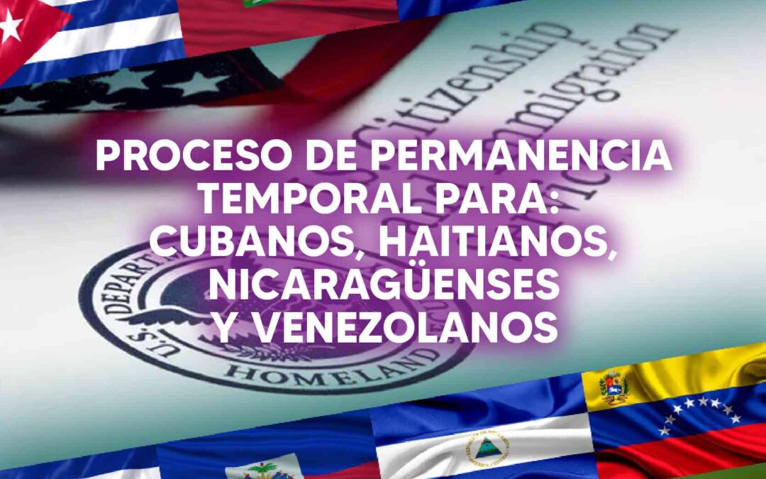 Permiso temporal de permanencia para cubanos, haitianos, nicaragüenses y venezolanos
