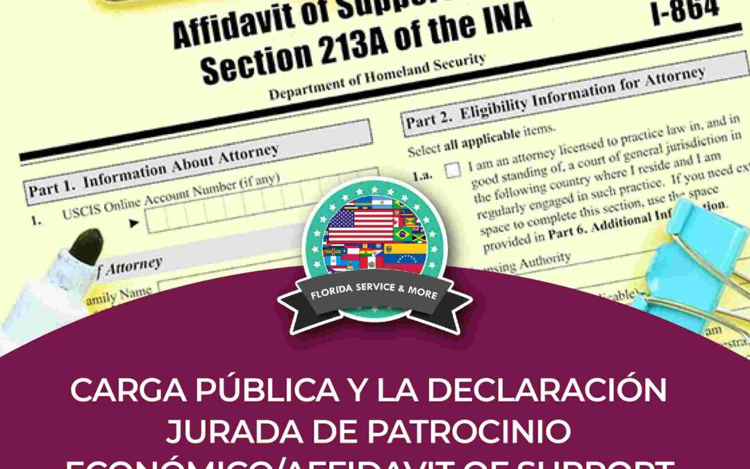 La Carga Pública y la Declaración Jurada/Affidavit of Support